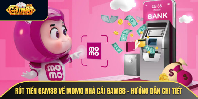 Rút tiền gam88 về momo